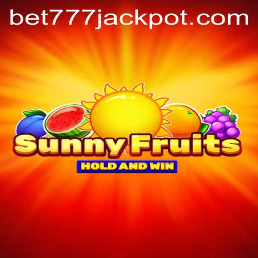 Explore the Exciting World of SunnyFruits: The Ultimate Gaming Experience with BET777